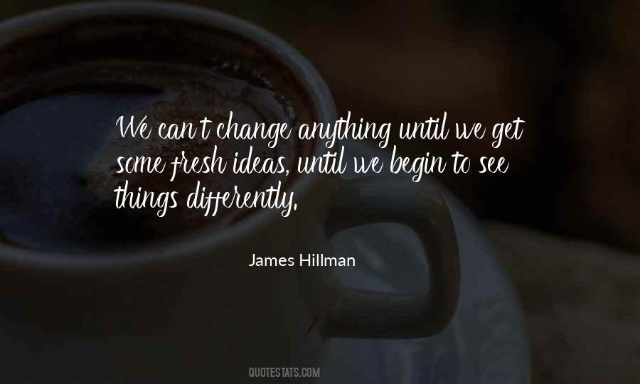 See Things Differently Quotes #1357292