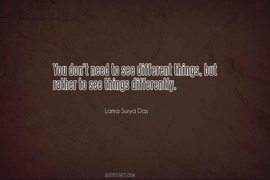 See Things Differently Quotes #1452528