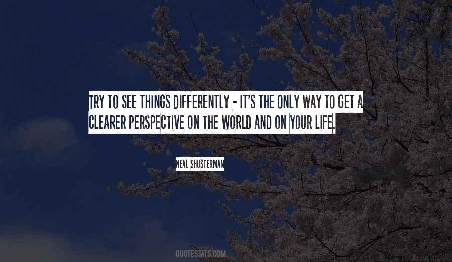 See Things Differently Quotes #1457170