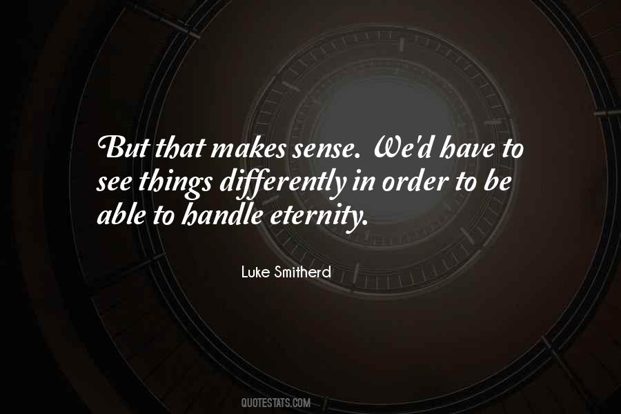 See Things Differently Quotes #954550