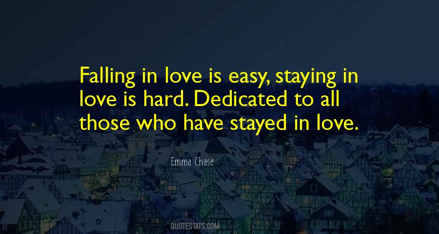 Falling In Love Is Easy Staying In Love Quotes #786671