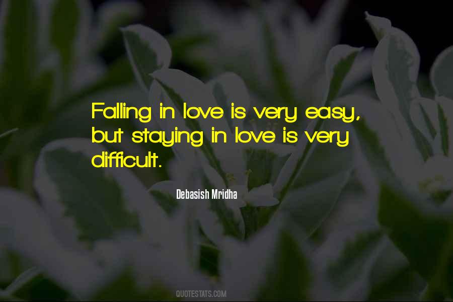 Falling In Love Is Easy Staying In Love Quotes #846569