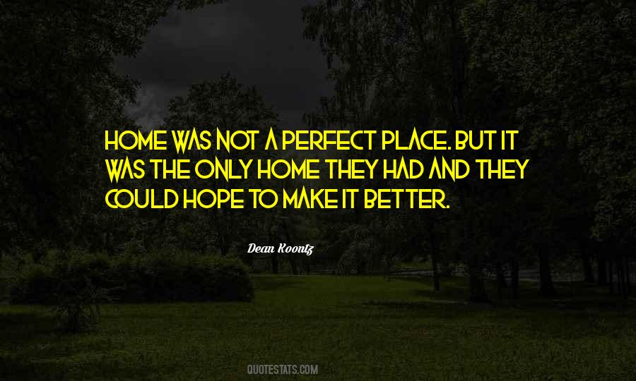 Perfect Home Quotes #1197122