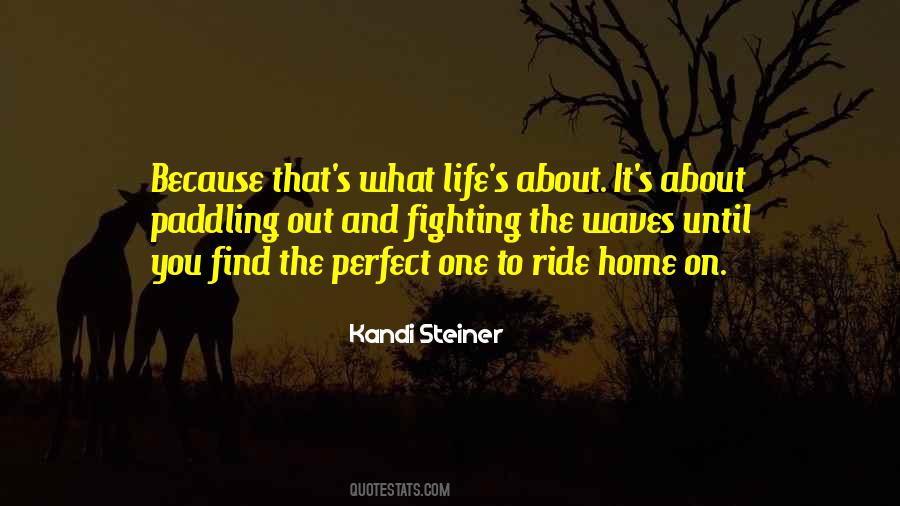 Perfect Home Quotes #1422926