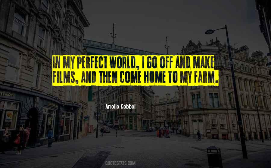 Perfect Home Quotes #1706628