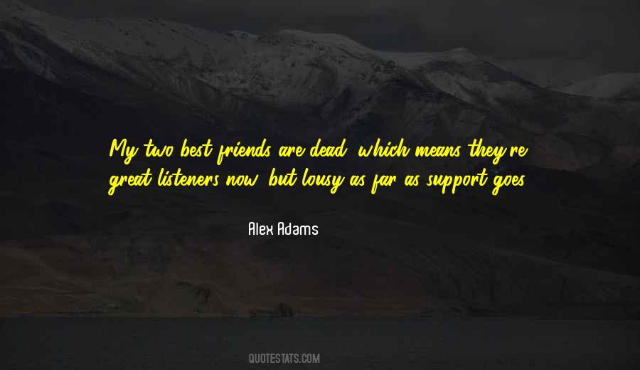 Quotes About Your Two Best Friends #94309