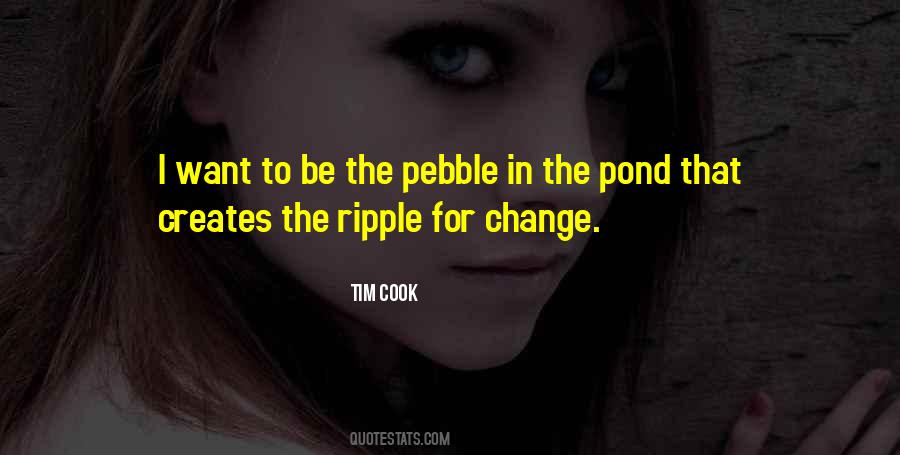 Pebble In A Pond Quotes #1159481