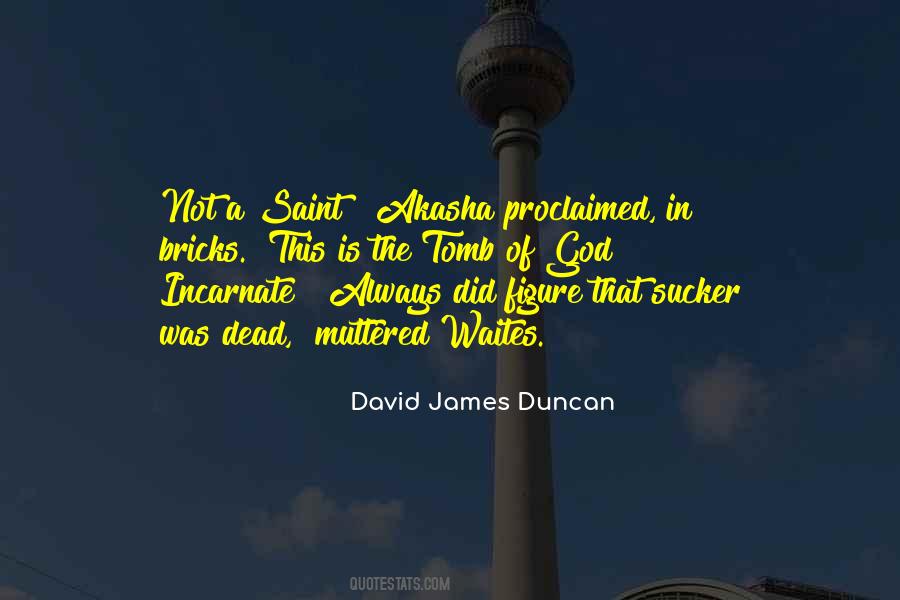 James Duncan Quotes #1838850