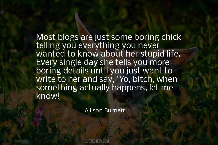 Just Want To Let You Know Quotes #1543453