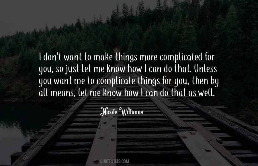 Just Want To Let You Know Quotes #933499