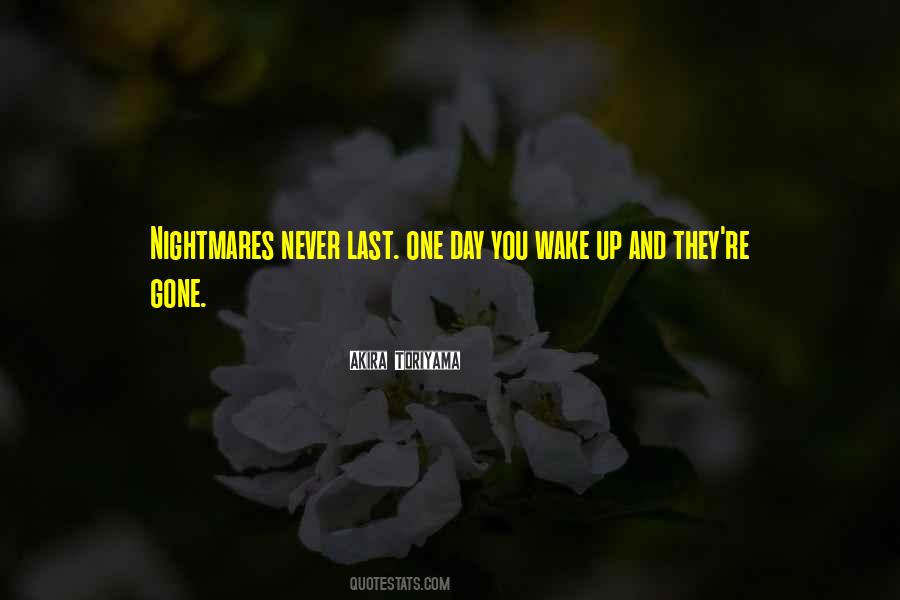 You Wake Up Quotes #1206057