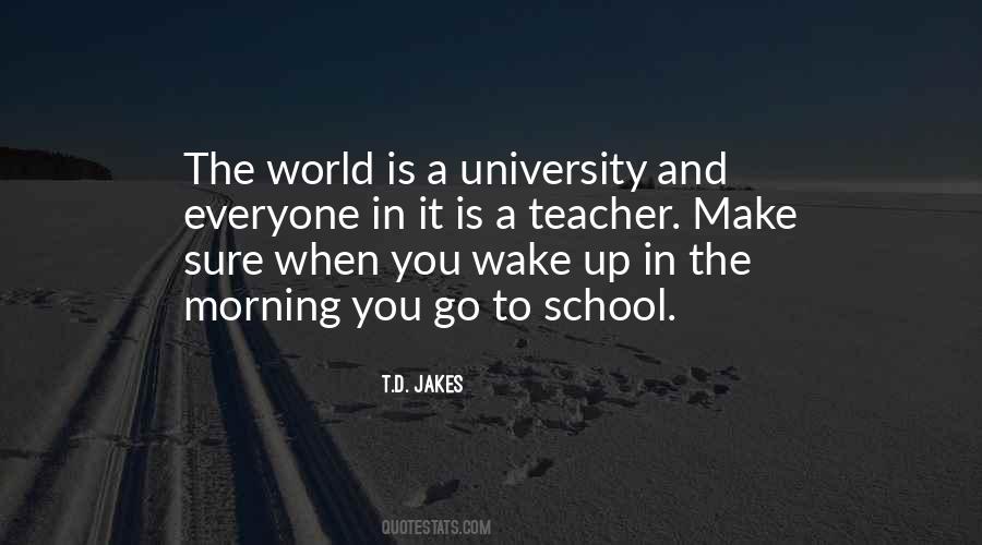 You Wake Up Quotes #1318858