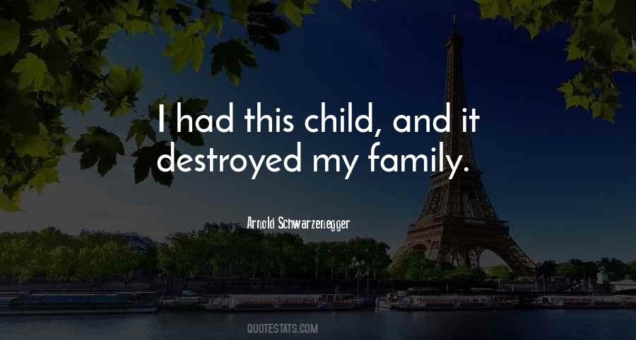 Family Destroyed Quotes #384015
