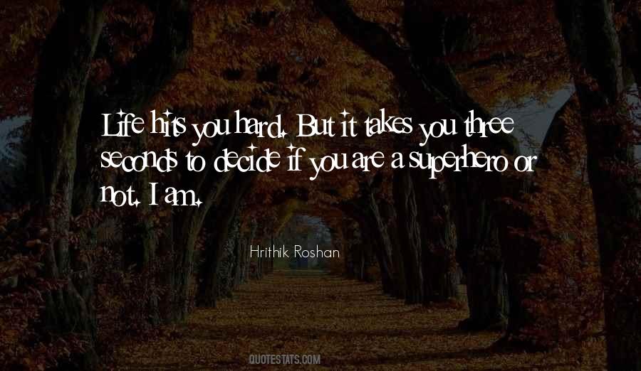 Life Hits You Hard Quotes #1108429