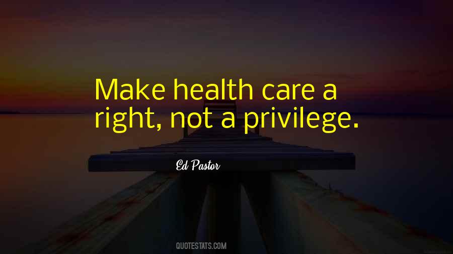 Privilege Not A Right Quotes #1213145