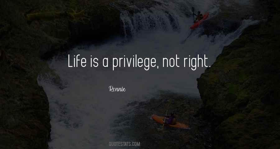 Privilege Not A Right Quotes #1656854