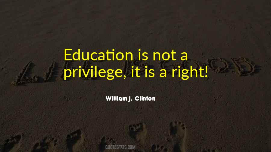 Privilege Not A Right Quotes #1766047