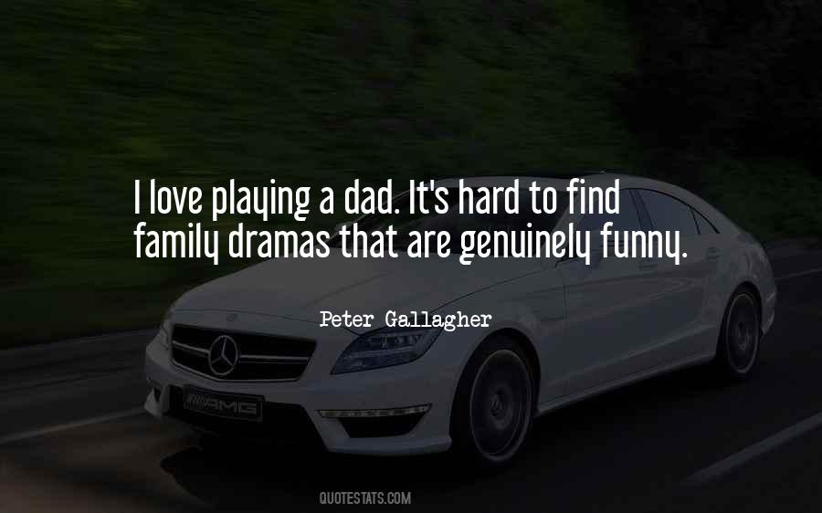 Family Dramas Quotes #1872829