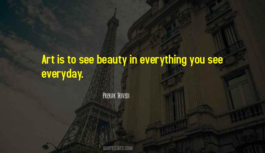 Beauty Is In Everything Quotes #1217658