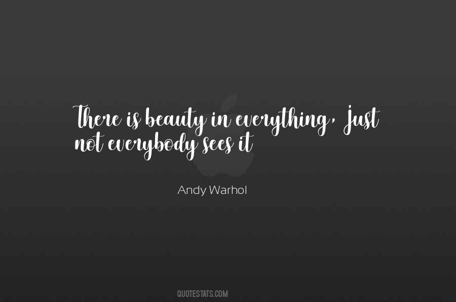 Beauty Is In Everything Quotes #1812831