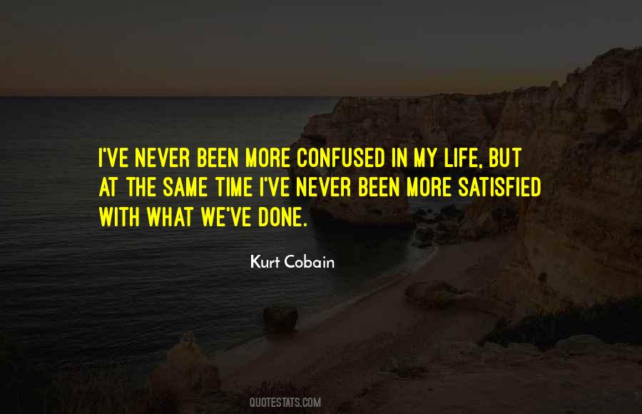 We Are Never Satisfied Quotes #172347