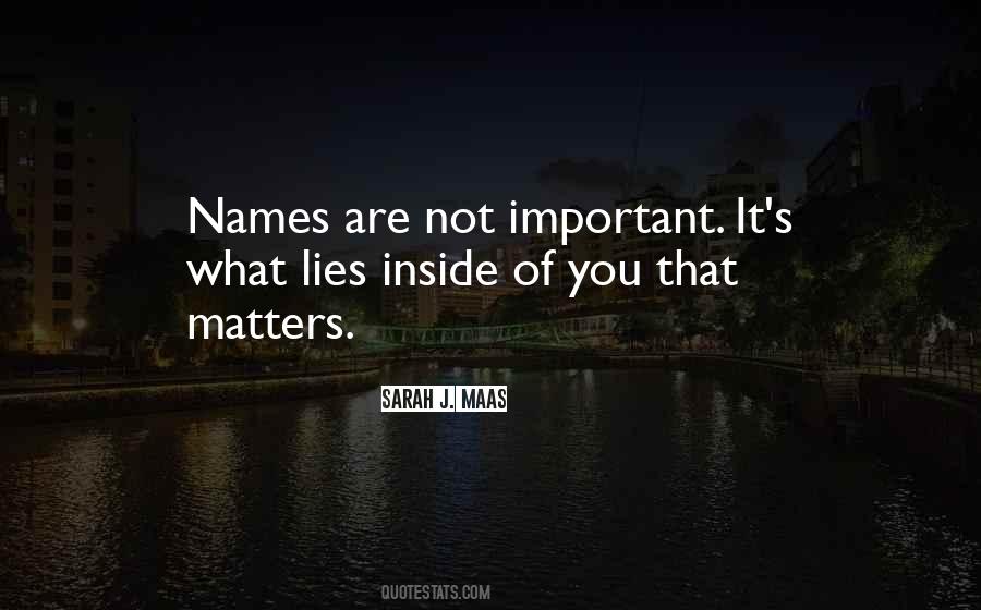 Names Are Important Quotes #476283