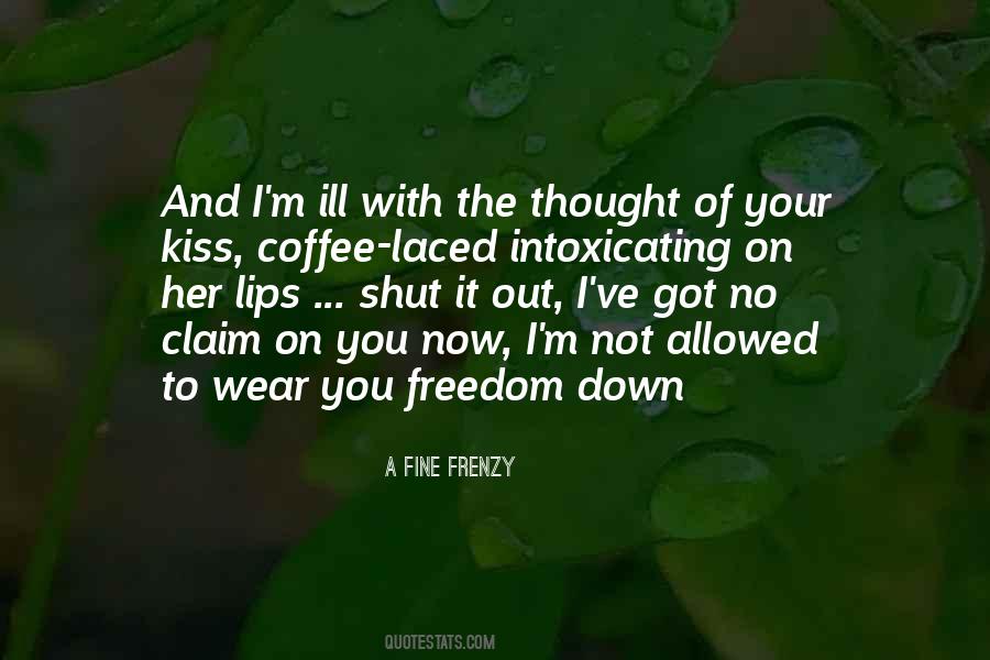 Love Your Freedom Quotes #1161484