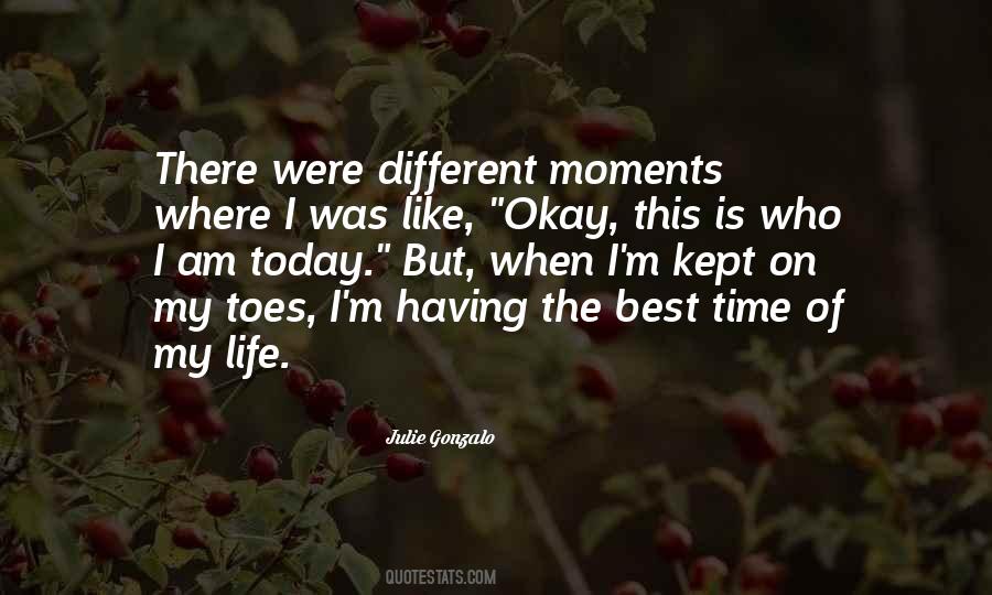 Best Moments Of My Life Quotes #951719