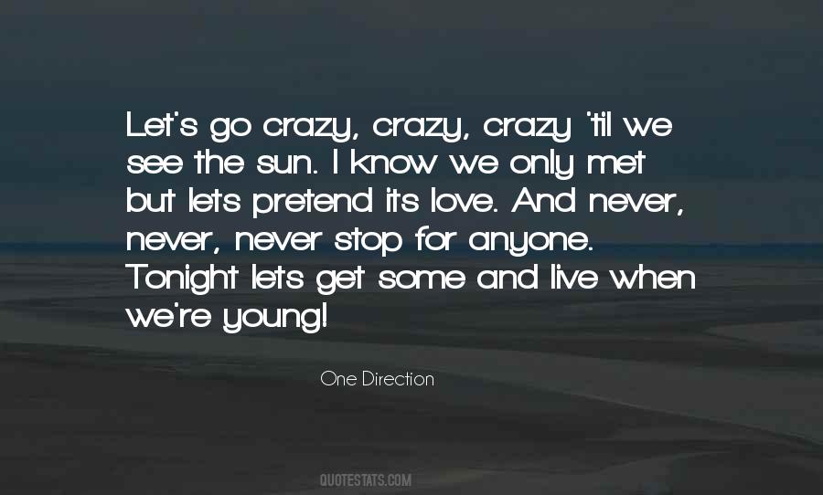 Never Go Crazy Quotes #1164702