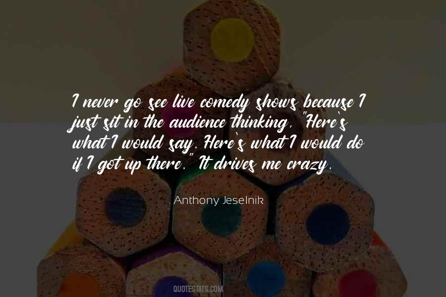 Never Go Crazy Quotes #1675766