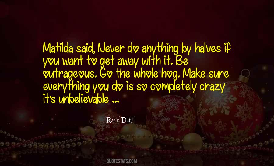 Never Go Crazy Quotes #471257