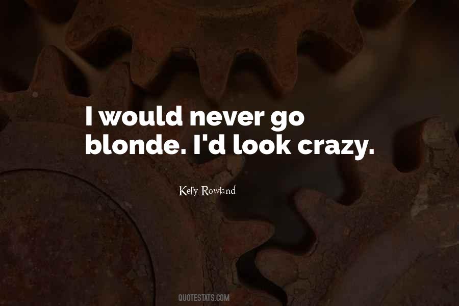 Never Go Crazy Quotes #593470