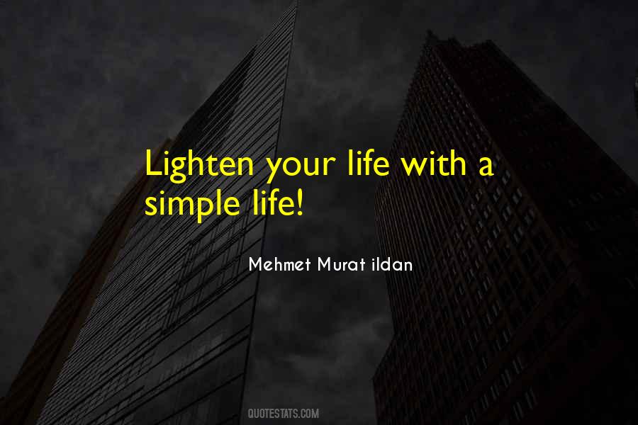 Lighten Up Life Quotes #1441151