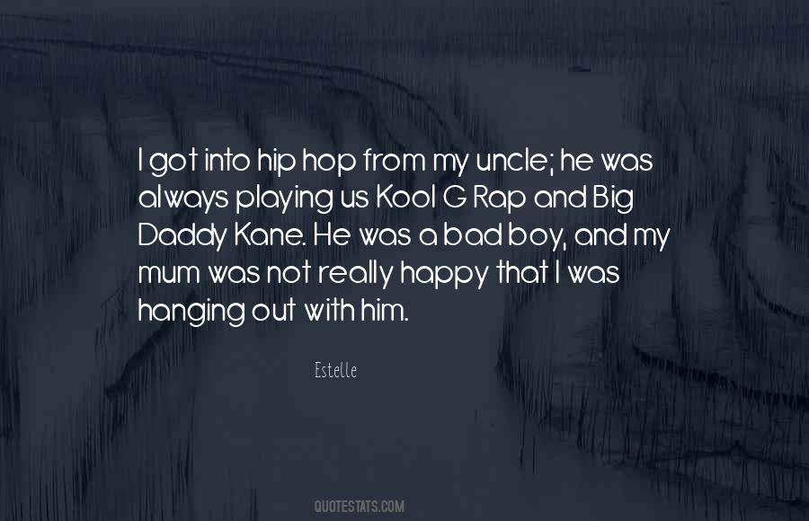 Hanging Out With Him Quotes #1379125