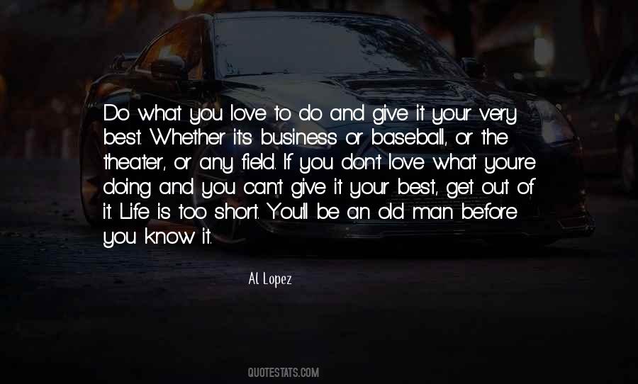Life Is Short Love Quotes #1134299