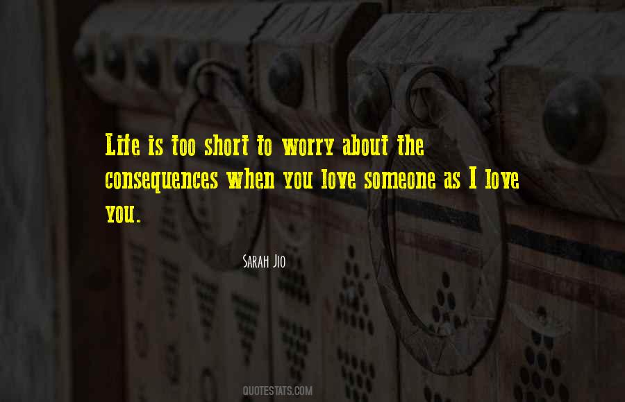 Life Is Short Love Quotes #1250546