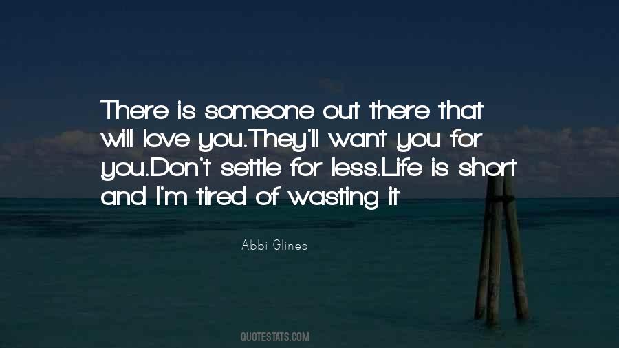Life Is Short Love Quotes #1379365