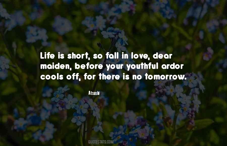 Life Is Short Love Quotes #1496795