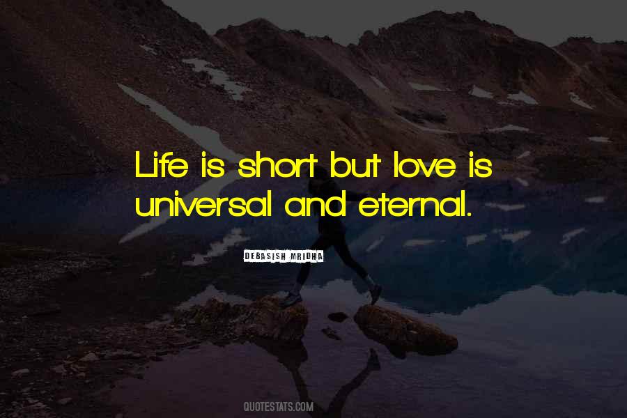 Life Is Short Love Quotes #1615304
