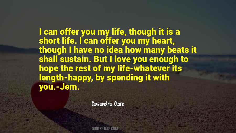 Life Is Short Love Quotes #1736396