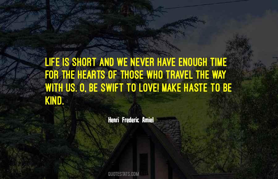 Life Is Short Love Quotes #409604