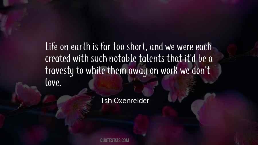 Life Is Short Love Quotes #651491