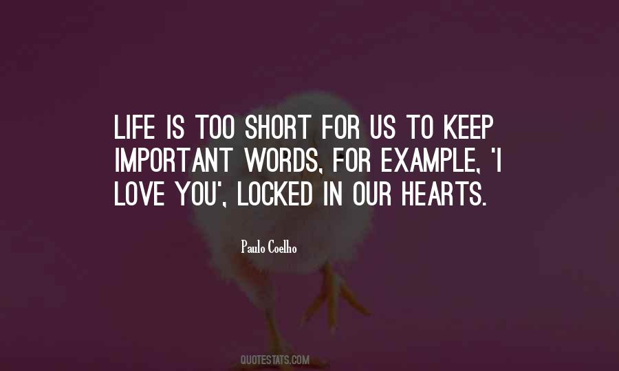 Life Is Short Love Quotes #897665