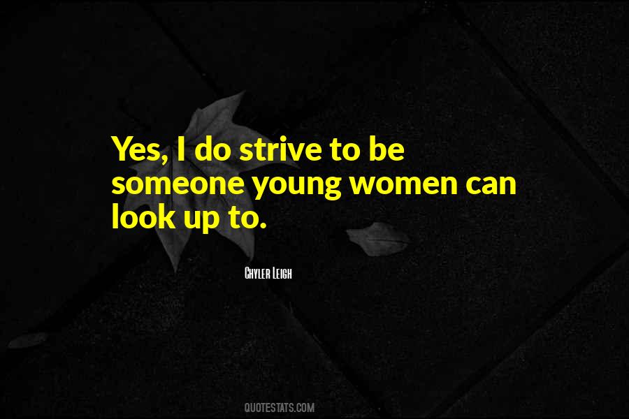 Someone To Look Up To Quotes #1046959
