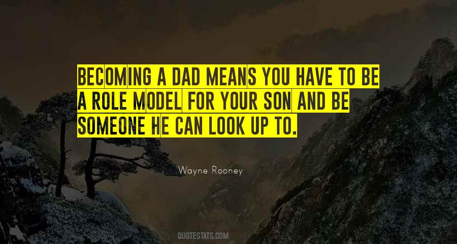 Someone To Look Up To Quotes #1184417
