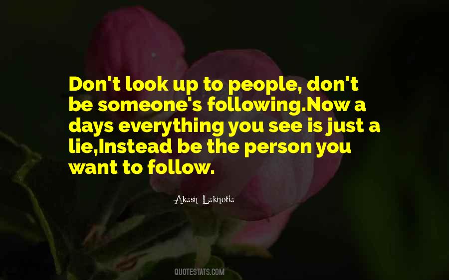 Someone To Look Up To Quotes #1828991