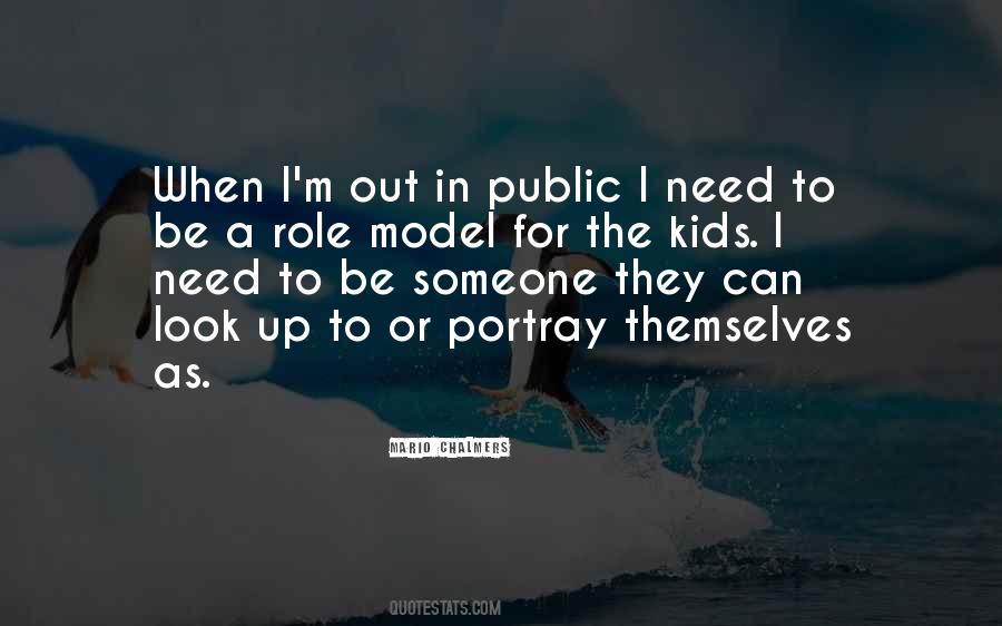 Someone To Look Up To Quotes #293680