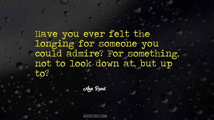 Someone To Look Up To Quotes #552693