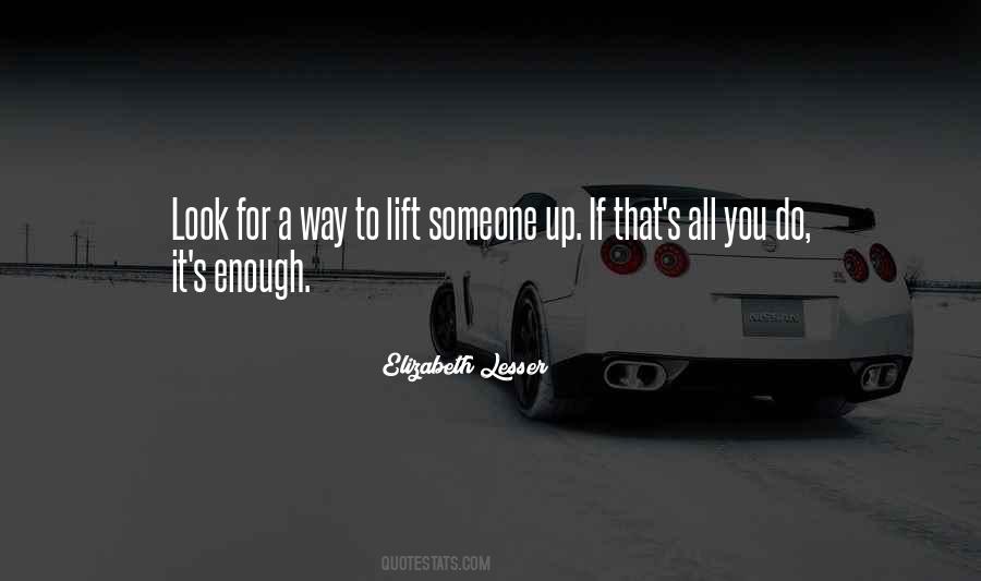 Someone To Look Up To Quotes #811814