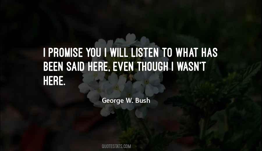 I Will Listen To You Quotes #1657724